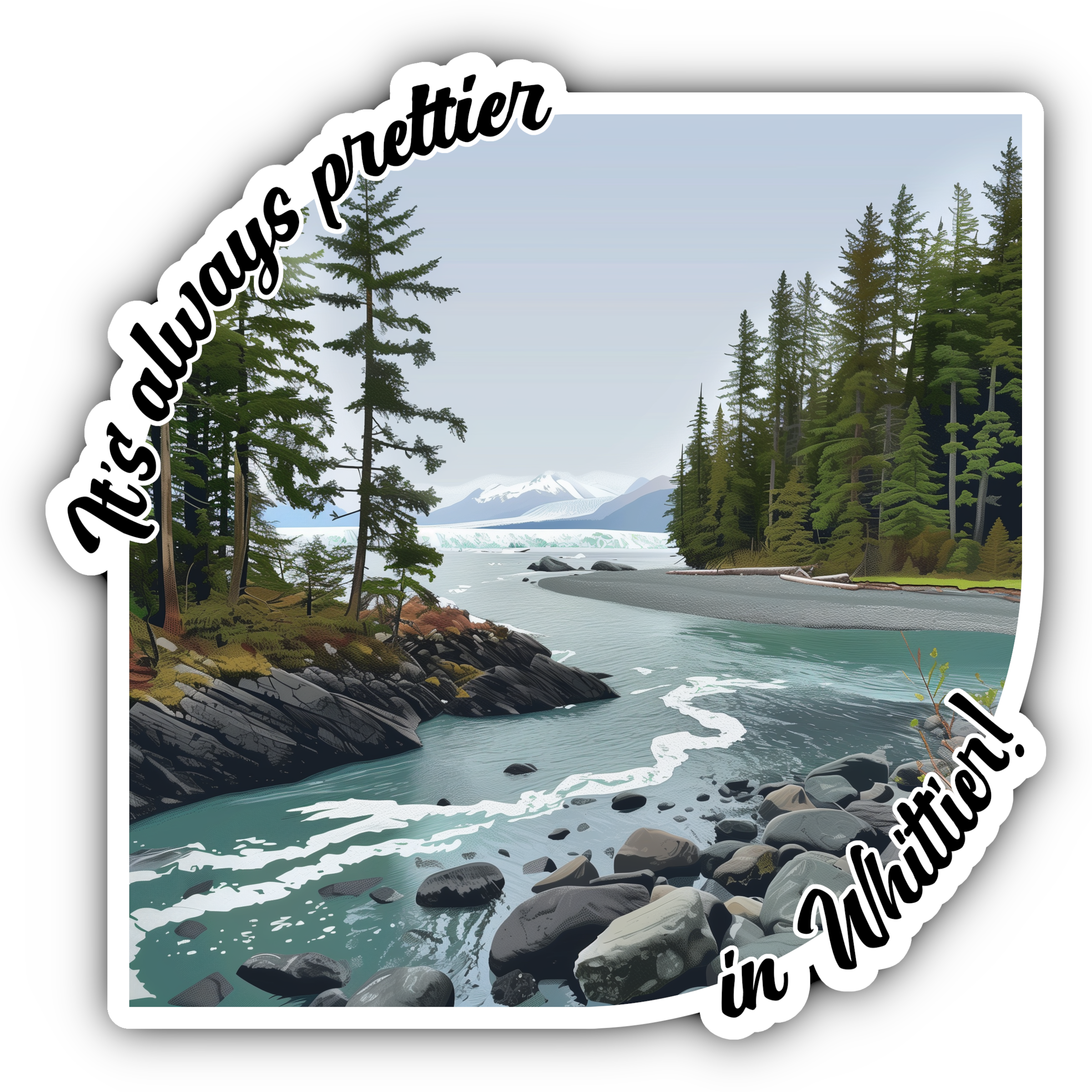 It's Always Prettier in Whittier Sticker
